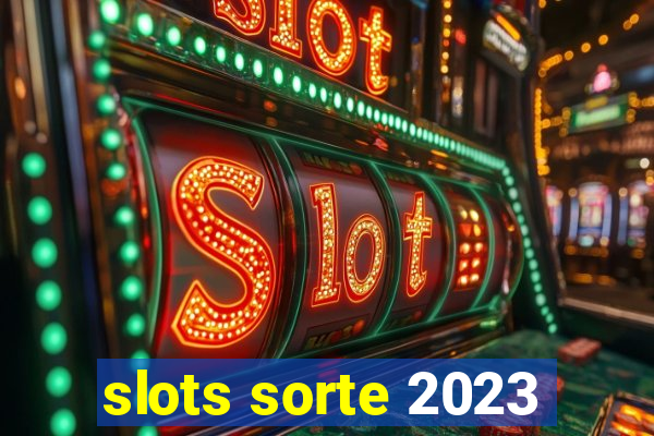 slots sorte 2023