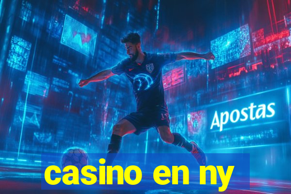 casino en ny