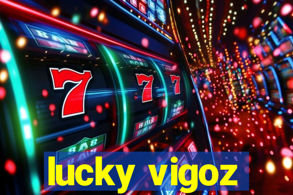 lucky vigoz