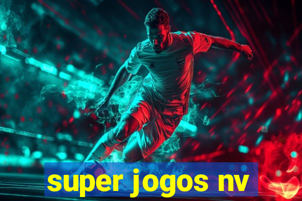 super jogos nv