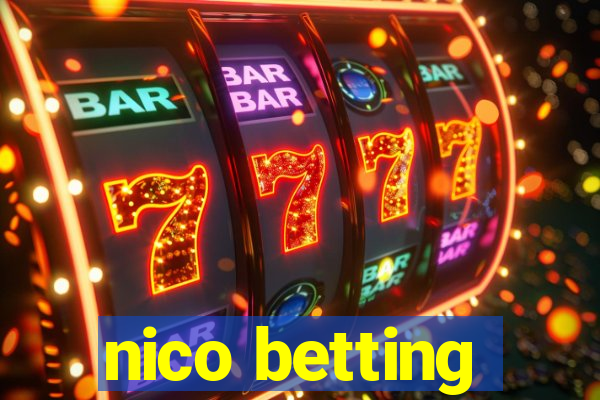 nico betting