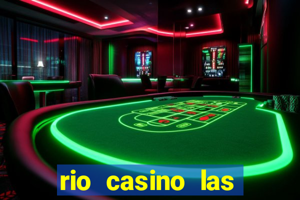 rio casino las vegas shows