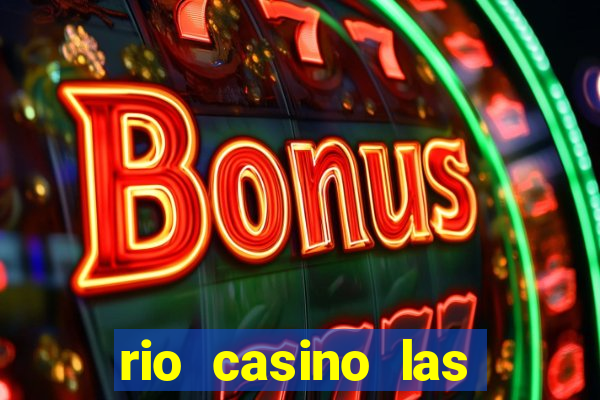 rio casino las vegas shows