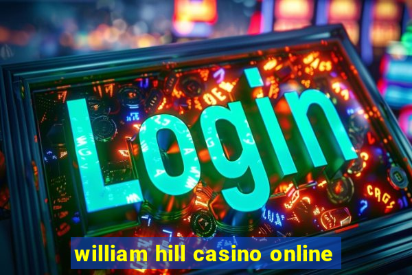 william hill casino online