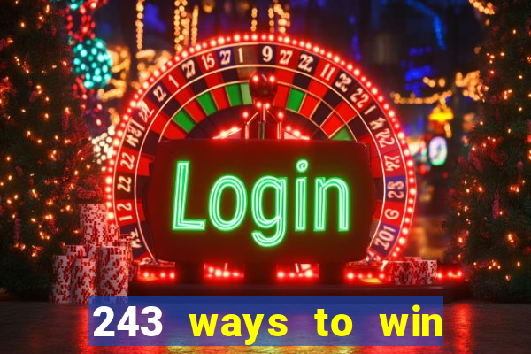 243 ways to win slots casinos