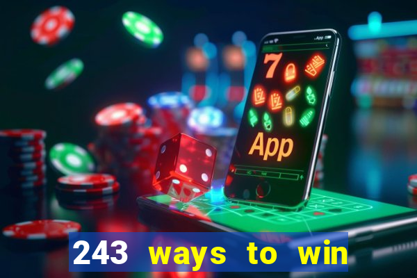 243 ways to win slots casinos