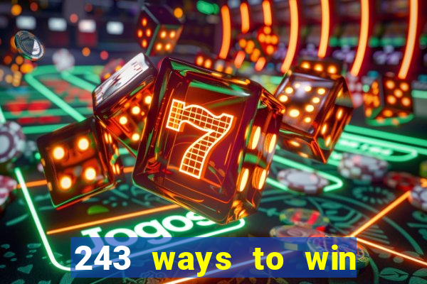 243 ways to win slots casinos