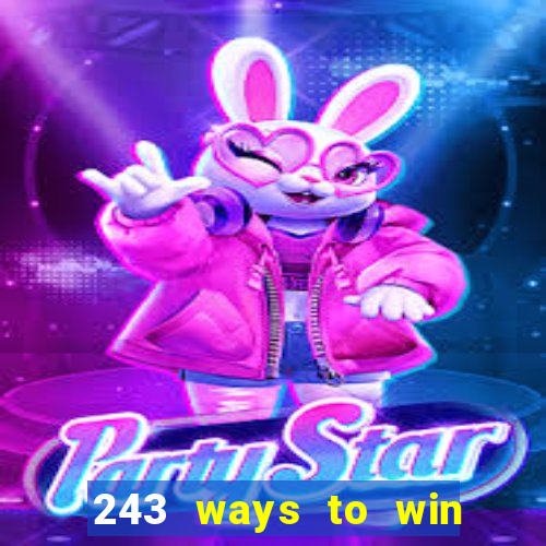 243 ways to win slots casinos