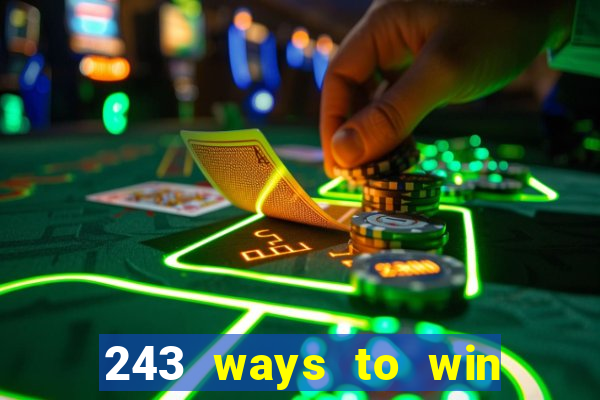 243 ways to win slots casinos