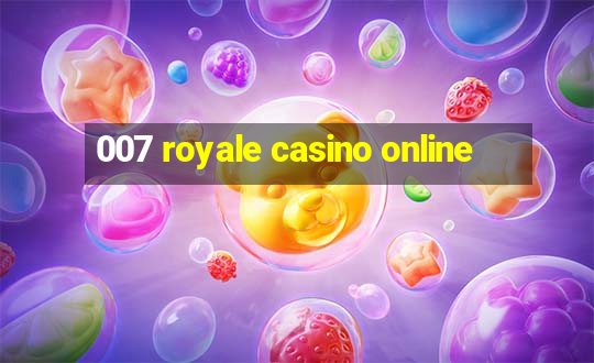 007 royale casino online