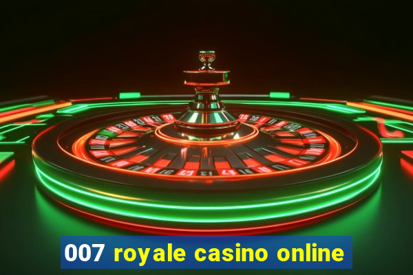 007 royale casino online