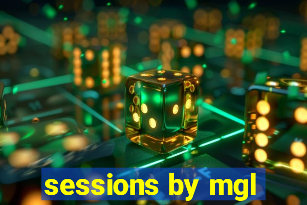 sessions by mgl