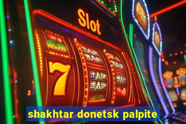 shakhtar donetsk palpite