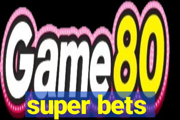 super bets