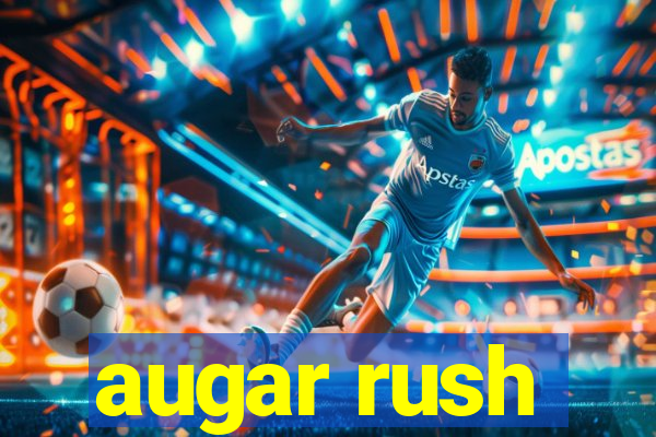 augar rush