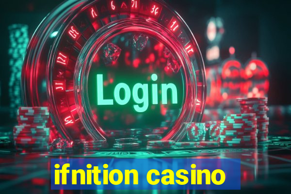 ifnition casino