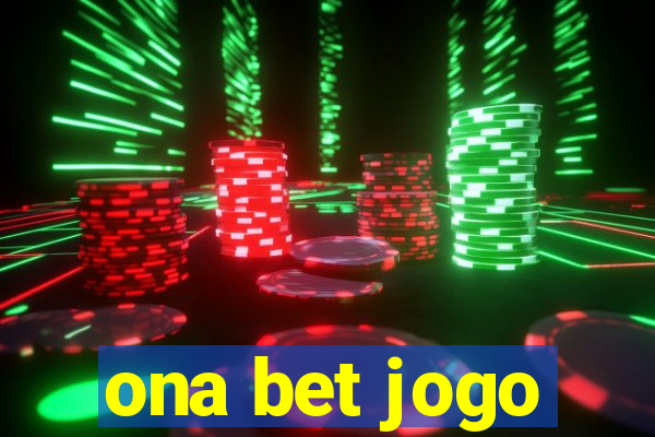 ona bet jogo