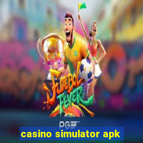 casino simulator apk