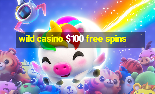 wild casino $100 free spins