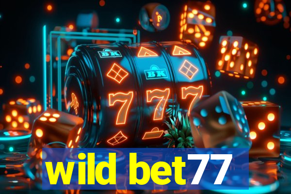 wild bet77