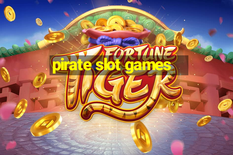 pirate slot games