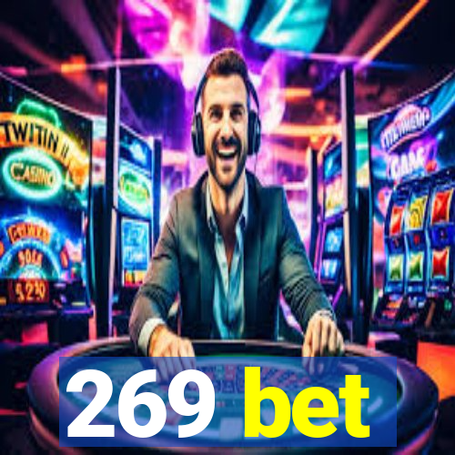 269 bet