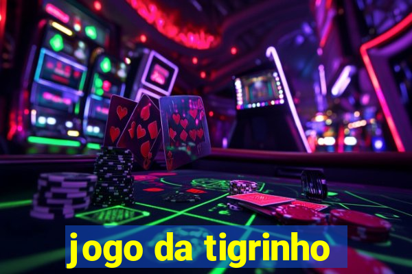 jogo da tigrinho