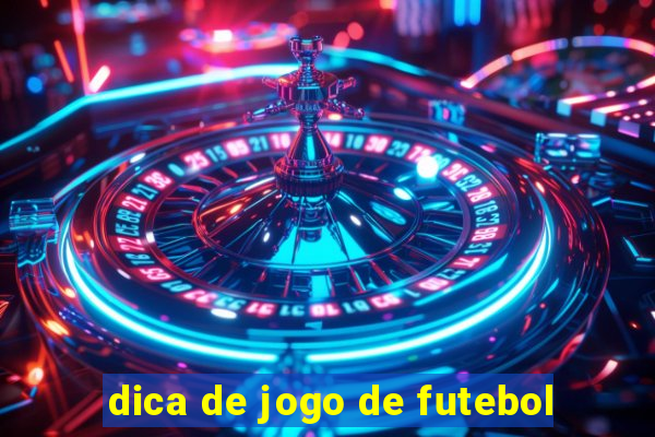 dica de jogo de futebol