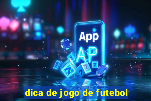 dica de jogo de futebol