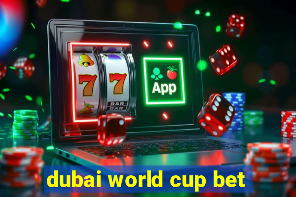 dubai world cup bet