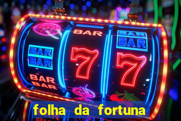 folha da fortuna onde comprar