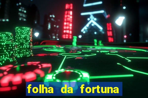 folha da fortuna onde comprar