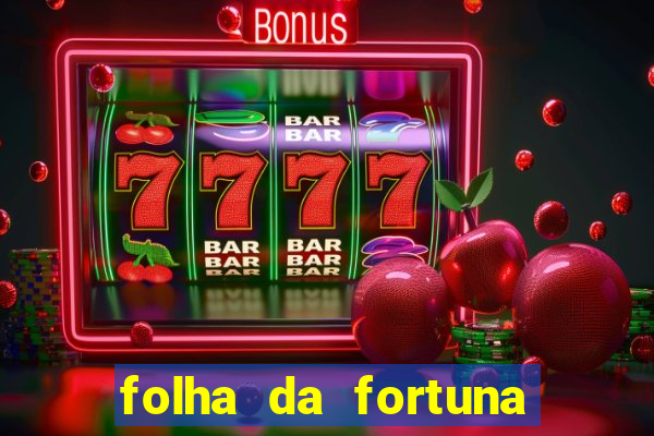 folha da fortuna onde comprar