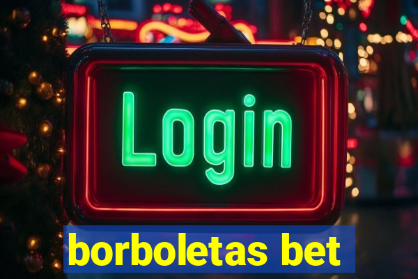 borboletas bet