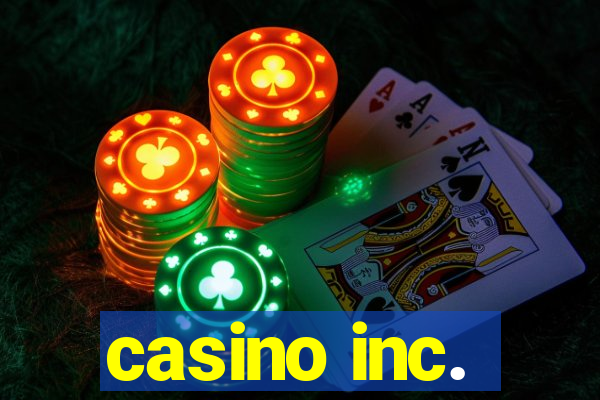 casino inc.