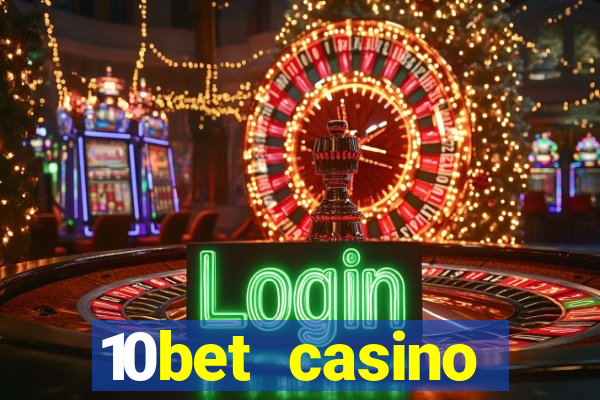 10bet casino welcome offer