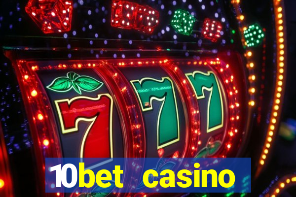 10bet casino welcome offer