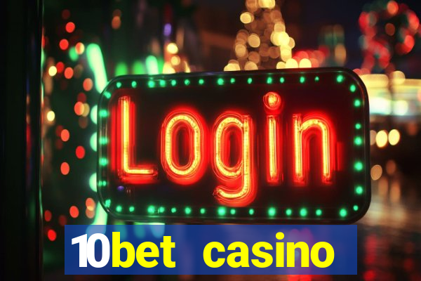 10bet casino welcome offer