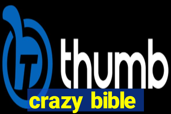 crazy bible