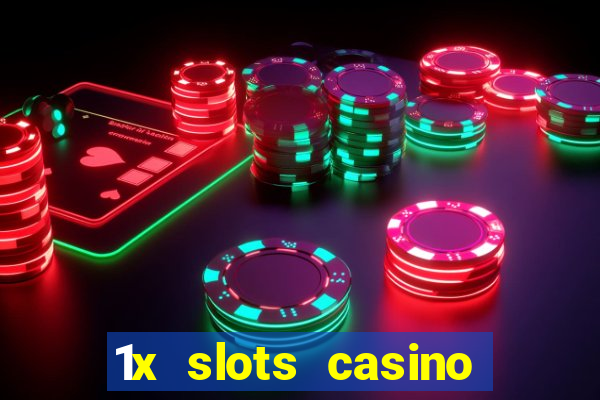 1x slots casino официальный сайт