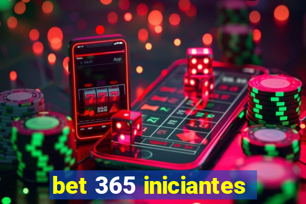 bet 365 iniciantes