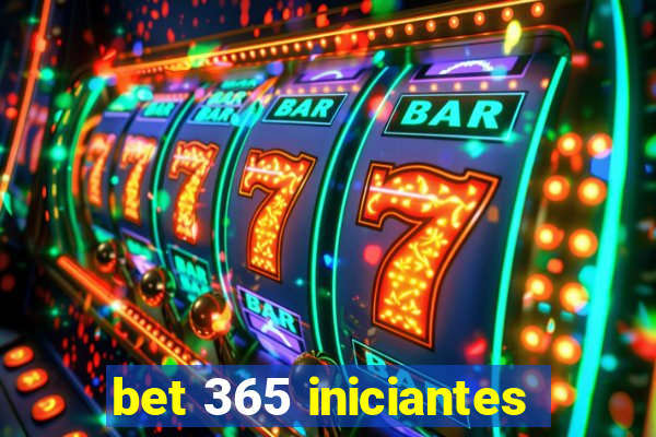 bet 365 iniciantes