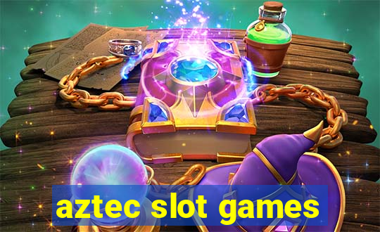 aztec slot games