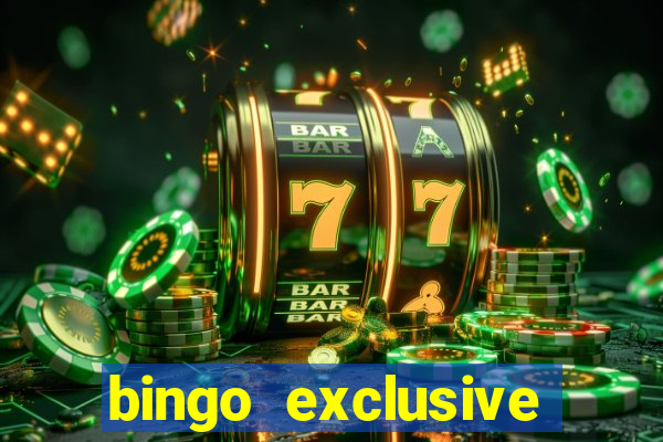 bingo exclusive bingo online