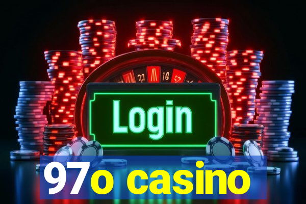 97o casino