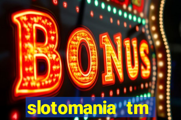 slotomania tm casino slots games