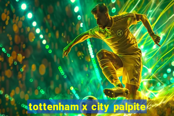 tottenham x city palpite