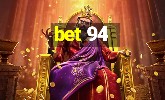 bet 94