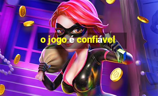 o jogo é confiável