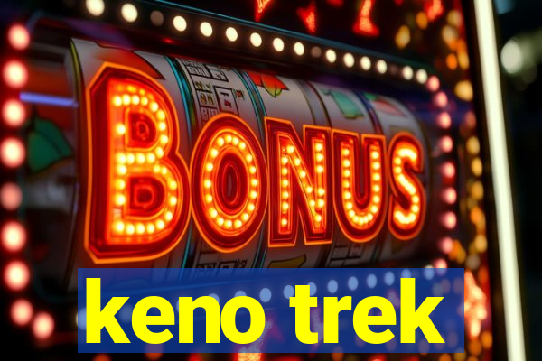 keno trek